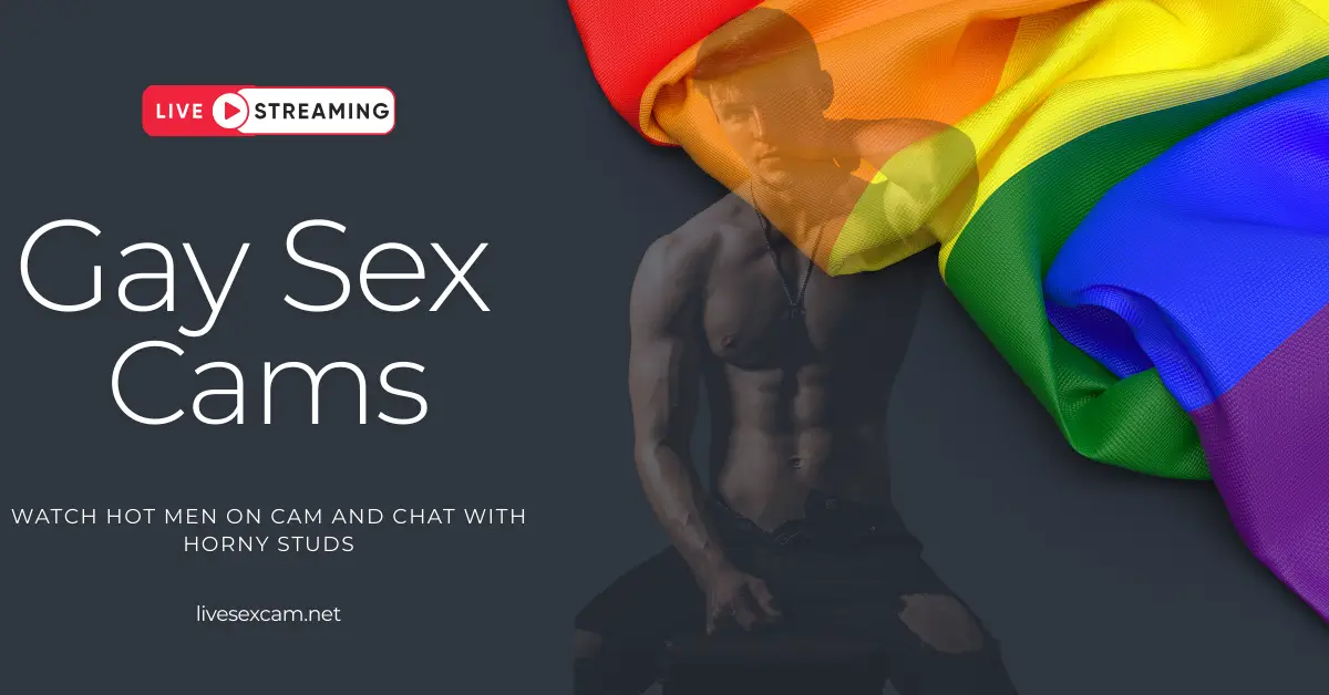 Gay Sex Cams - Watch Hot Men Live On Cam